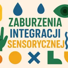 Myślisz, że to "taki charakter"? Test na zaburzenia sensoryczne u dziecka