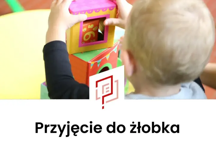 Żłobek: kiedy zapisać dziecko? Gotowość, rekrutacja, Aktywny Rodzic