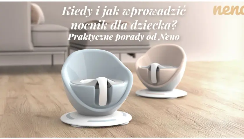 Kiedy nocnik? Sygnały gotowości dziecka i nauka bez stresu